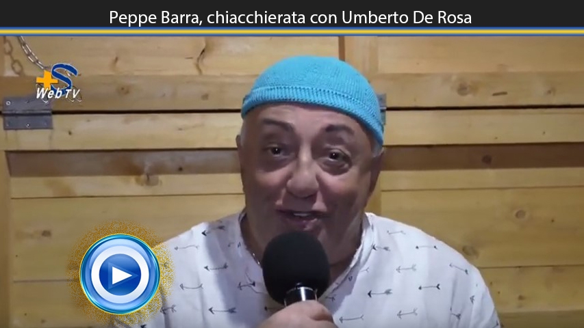 Peppe Barra, chiacchierata con Umberto De Rosa