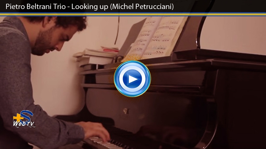 Pietro Beltrani Trio - Looking up (Michel Petrucciani)