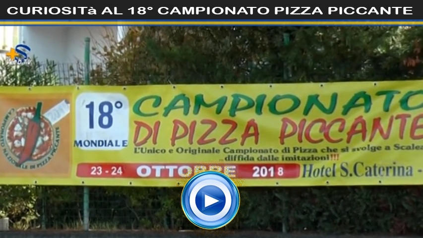 CURIOSITà AL 18° CAMPIONATO PIZZA PICCANTE