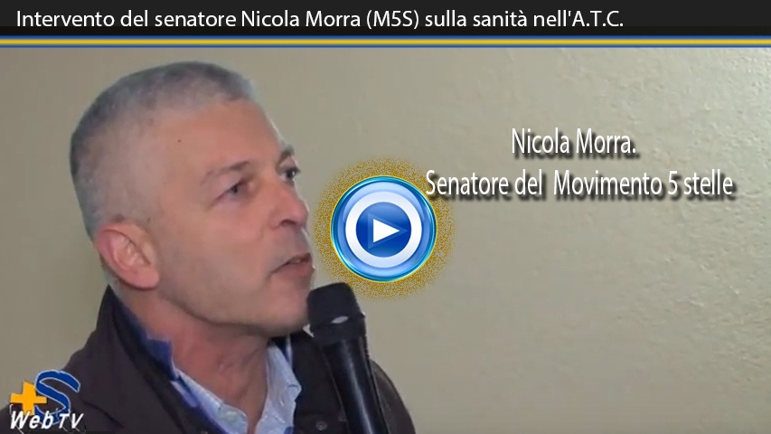 Intervento del senatore Nicola Morra (M5S) sulla sanità nell&#039;A.T.C.